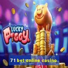 71 bet online casino